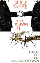Derek Webb Ringing Bell + Raise Up the Crown 2CD