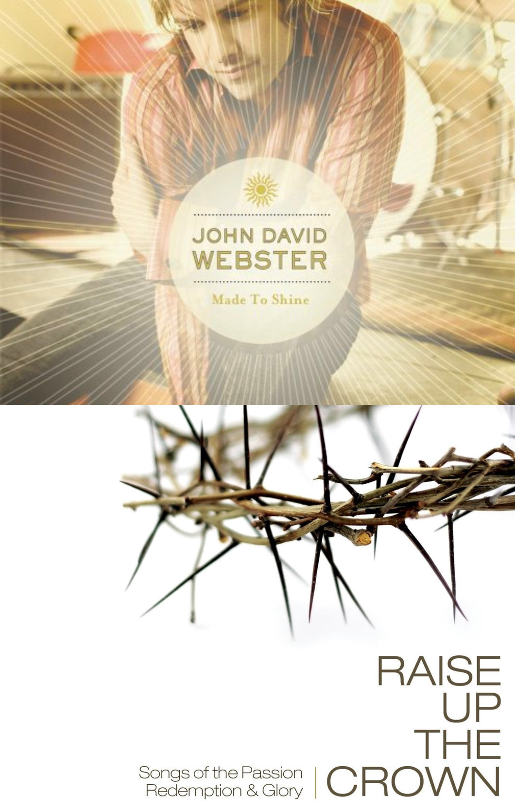 John David Webster Made to Shine + Raise Up the Crown 2CD