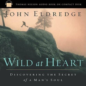 John Eldredge Wild at Heart, Ryan Dobson 2 Live 4 Audiobooks + 2 more