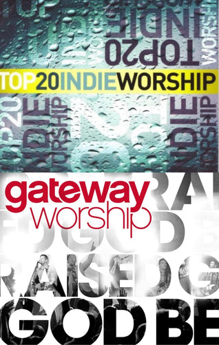 Top 20 Indie Worship + Gateway Worship God Be Praised 2CD