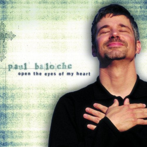 Paul Baloche Open the Eyes of My Heart CD