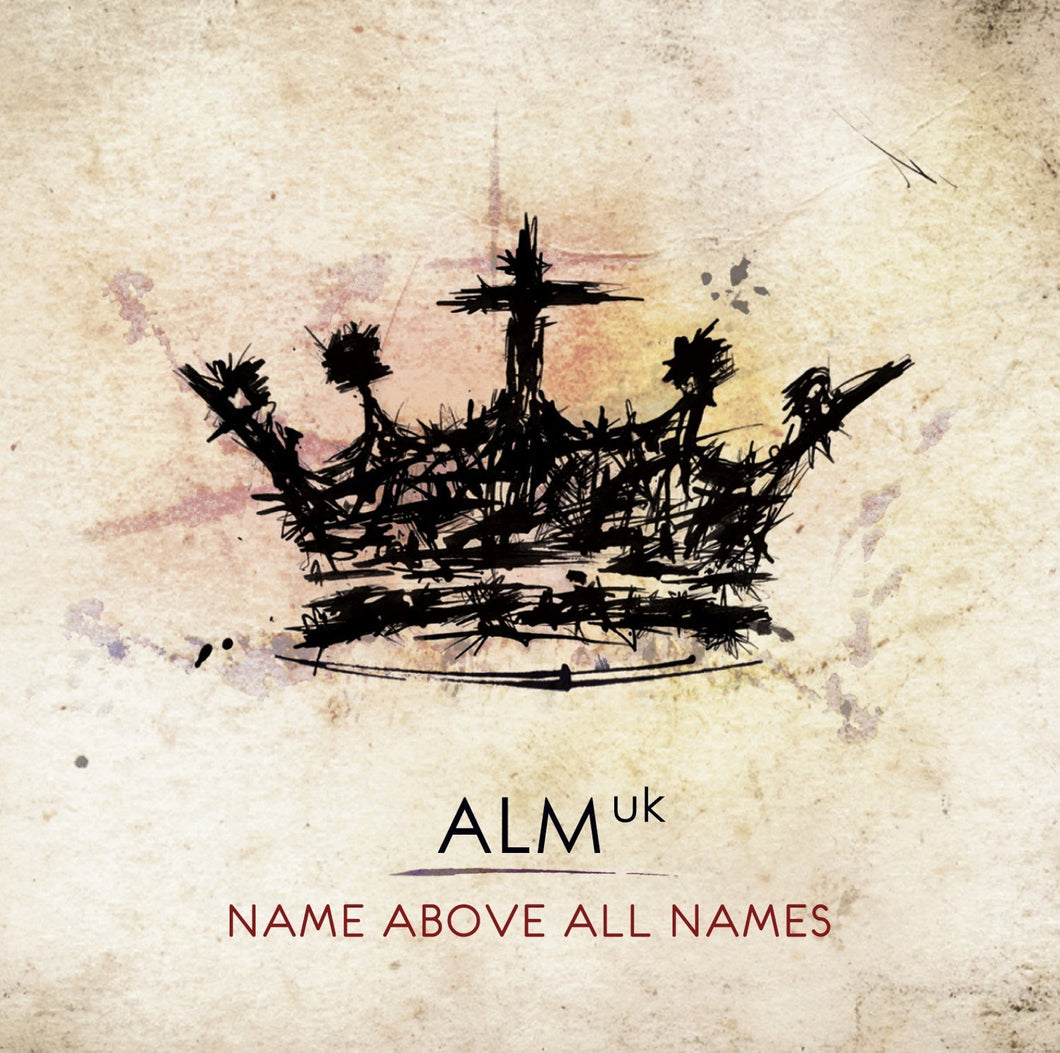 ALM Name Above All Names CD