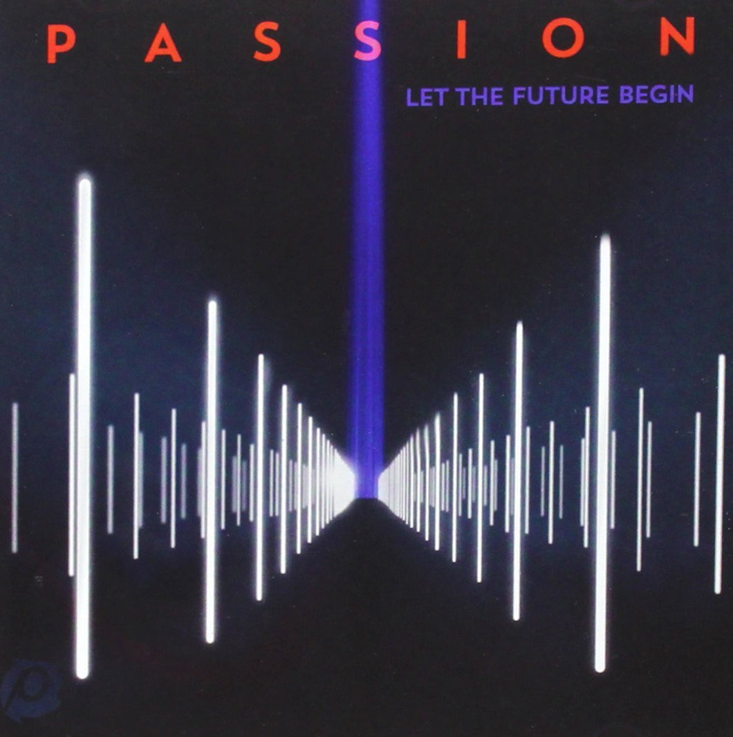 Passion Let the Future Begin CD
