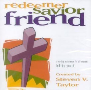 Steven Taylor Redeemer Savior Friend CD