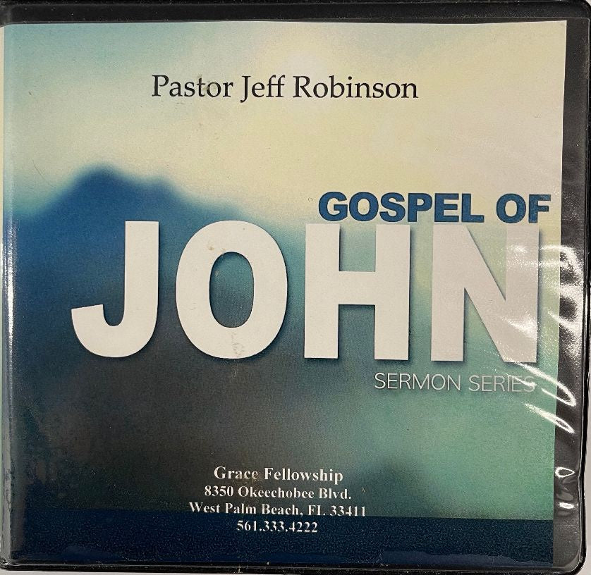 Jeff Robinson The Gospel of John Sermon Series 12-CD