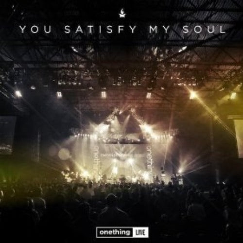 OneThing You Satisfy My Soul + Sing Your Praises 2CD