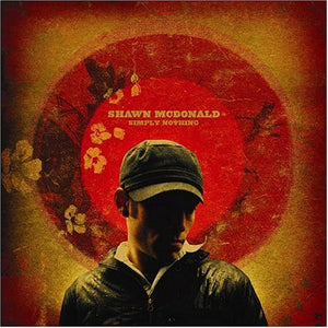 Shawn McDonald Simply Nothing CD