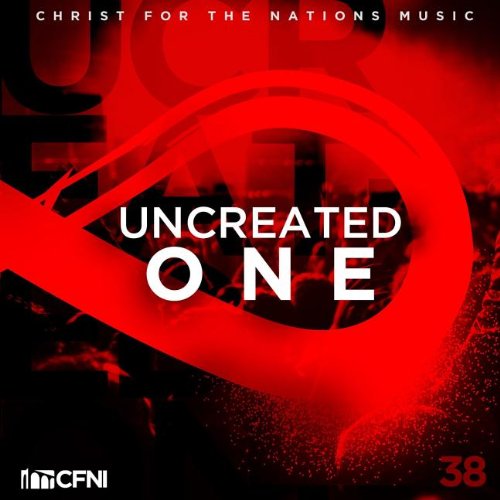 Christ For the Nations Uncreated One CD