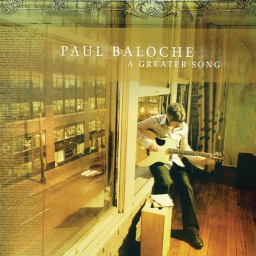 Paul Baloche A Greater Song CD