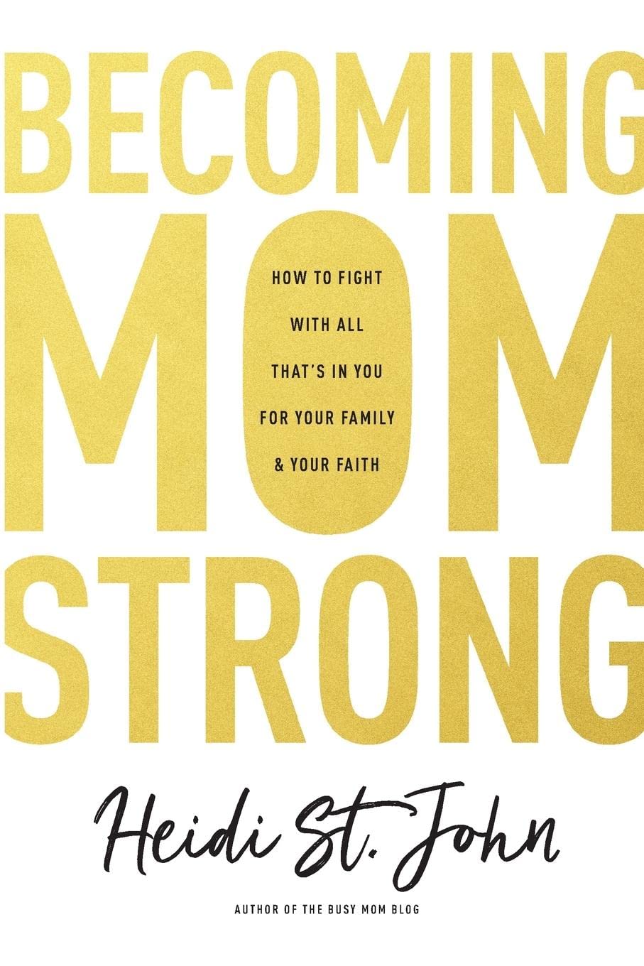 Heidi St. John Becoming Mom Strong