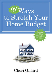 Cheri Gillard 99 Ways To Stretch Your Home Budget