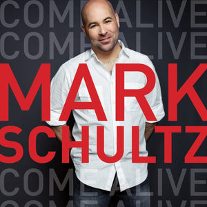 Mark Schultz Come Alive CD