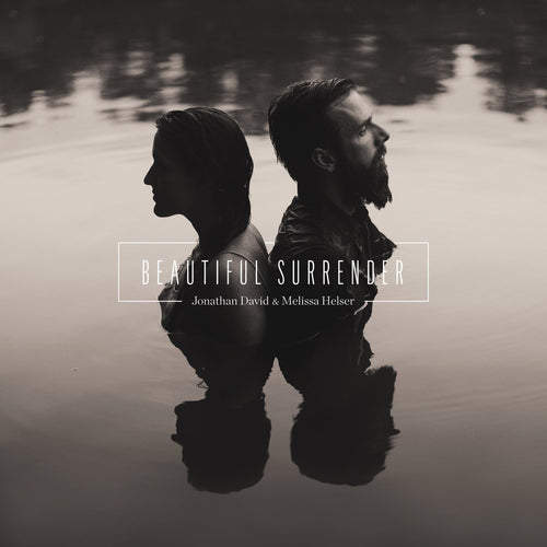 Jonathan David & Melisssa Helser Beautiful Surrender CD
