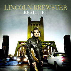Lincoln Brewster Real Life CD