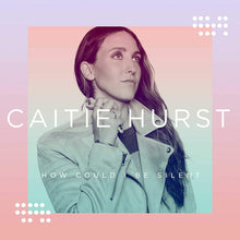 Caitie Hurst How Could I Be Silent + Gateway Worship Wake Up the World 2CD