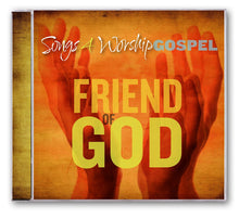 Songs 4 Worship Friend of God CD