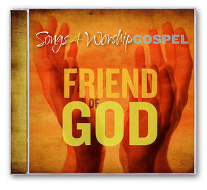 Songs 4 Worship Friend of God CD