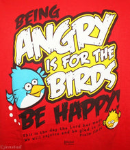 T-Shirt Be Angry Is For the Birds : Be Happy