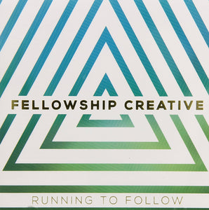 Fellowship Creative Running to Follow CD