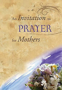 An Invitation to Prayer For Mothers (3-pk)