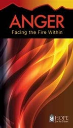 June Hunt Anger : Facing the Fire Within
