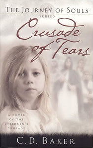 C.D. Baker Crusade of Tears : A Novel