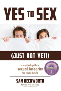 Sam Beckworth Yes to Sex? Just Not Yet! + Luisel Lawler Glimpses of Grace