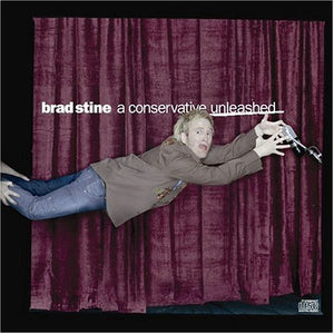 Brad Stine Conservative Unleashed CD