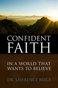 Lawrence Brice Confident Faith