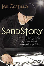 Joe Castillo SandStory : How Sand Changed My Life + Luisel Lawler Glimpses of Grace
