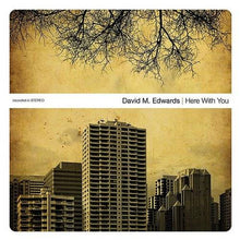 David M. Edwards Here With You  + Gateway Worship God Be Praised 2CD