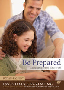 Essentials of Parenting Be Prepared : Equipping Kids DVD
