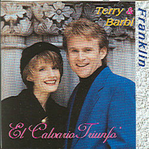 Terry & Barbi Franklin El Calvario Triunfo CD