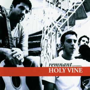Remnant Holy Vine CD