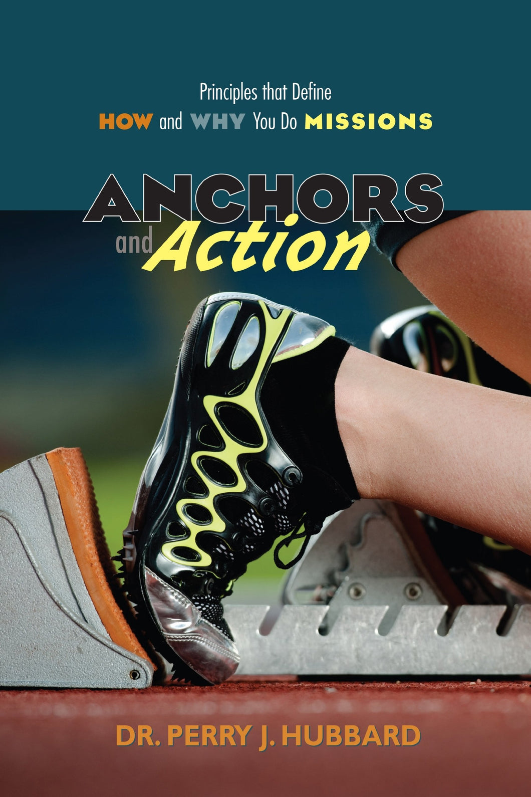 Perry Hubbard Anchors and Action : Missions