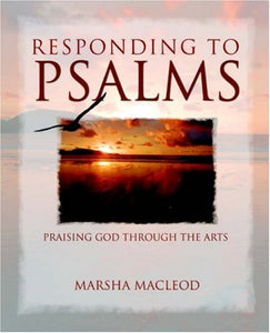 Marsha MacLeod Responding to Psalms