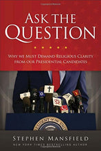Stephen Mansfield Ask the Question : Presidential Candidates