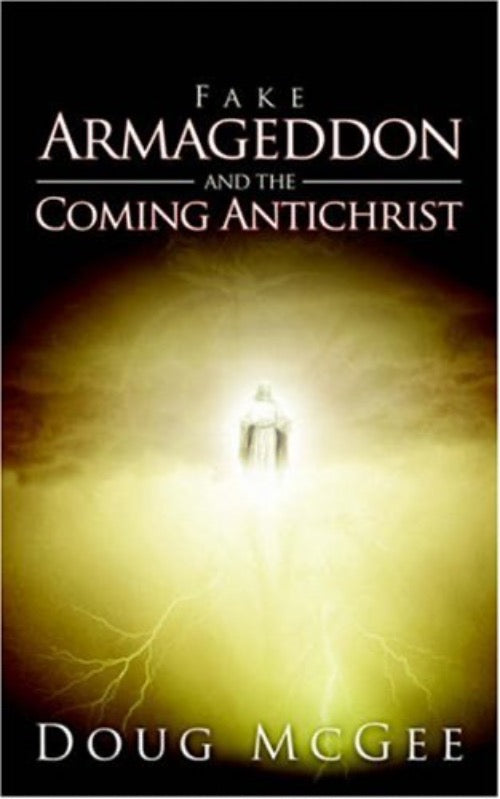 Doug McGee Fake Armageddon and the Coming Antichrist