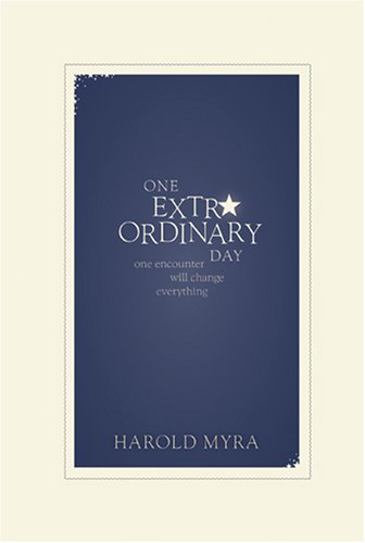 Harold Myra One Extra Ordinary Day
