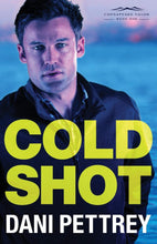 Dani Pettrey Cold Shot : A Novel