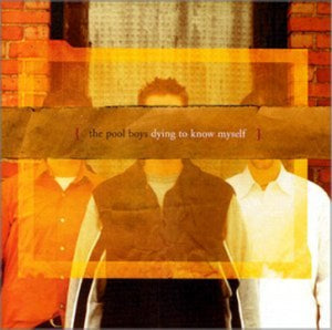 Pool Boys Dying to Know Myself CD