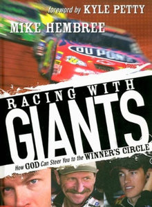 Mike Hembree Racing With Giants : NASCAR + Luisel Lawler Glimpses of Grace