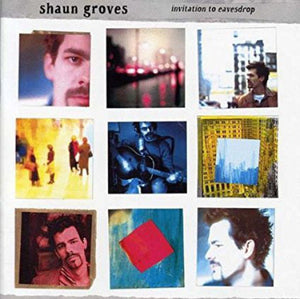 Shaun Groves Invitation to Eavesdrop CD