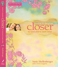 Susie Shellenberger Closer : Mother & Daughter + Michelle Borquez Forever God Crazy