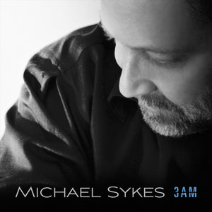 Michael Sykes 3 AM + Raise Up the Crown 2CD