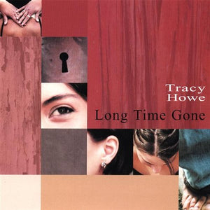 Tracy Howe Long Time Gone CD