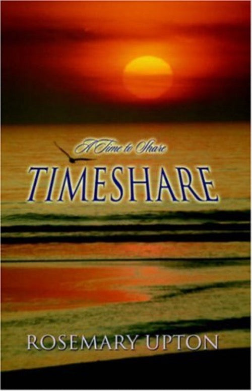 Rosemary Upton Timeshare : A Time to Share
