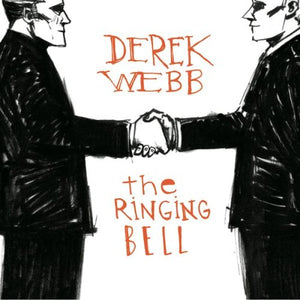 Derek Webb Ringing Bell + Raise Up the Crown 2CD