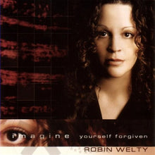 Robin Welty Imagine Yourself Forgiven + Show Yourself Strong 2CD