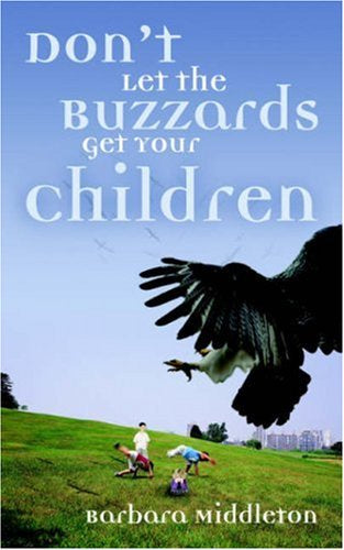 Barbara Middleton Don't Let the Buzzards Get Your Children